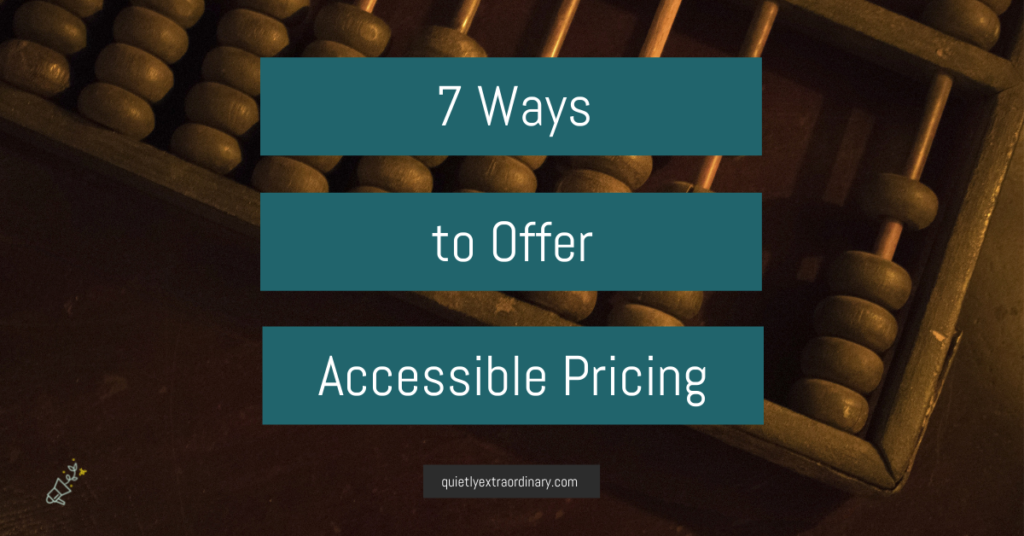 7 ways to offer accessible pricing